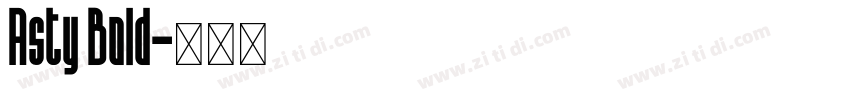 Asty Bold字体转换